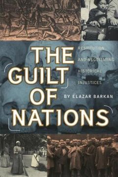 portada The Guilt of Nations: Restitution and Negotiating Historical Injustices 