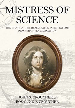 portada Mistress of Science: The Story of the Remarkable Janet Taylor, Pioneer of Sea Navigation