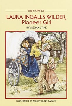 portada The Story of Laura Ingalls Wilder: Pioneer Girl (Dell Yearling Biography) (en Inglés)