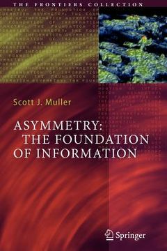 portada asymmetry: the foundation of information (en Inglés)