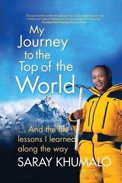 portada My Journey to the Top of the World: And The Life Lessons I Learned Along The Way (en Inglés)