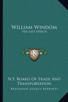 portada william windom: his last speech (en Inglés)