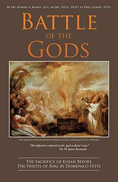 portada Battle of the Gods: James Kennedy the Definitive Rebuttal of the 'God as Finite'View dr. Dr James Kennedy 