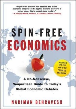 portada Spin-Free Economics: A No-Nonsense, Non-Partisan Guide to Today's Global Economic Debates (in English)
