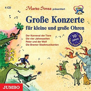 portada Große Konzerte für Kleine Ohren: Die Vier Jahreszeiten, Peter und der Wolf, der Kaneval der Tiere, die Bremer Stadtmusikanten