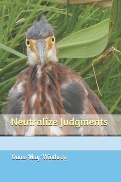 portada Neutralize Judgments (en Inglés)