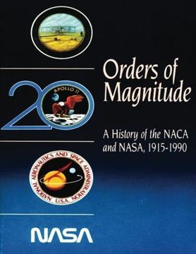 portada Orders of Magnitude: A History of the NACA and NASA, 1915-1990 (en Inglés)
