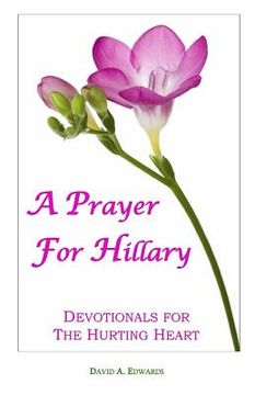 portada A Prayer for Hillary: Devotionals for the Hurting Heart (en Inglés)