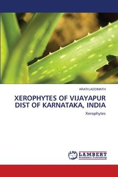 portada Xerophytes of Vijayapur Dist of Karnataka, India (en Inglés)