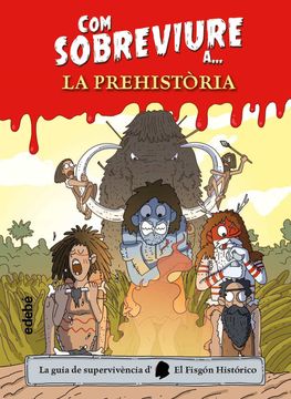 portada Com Sobreviure a, la Prehistoria (en Catalán)