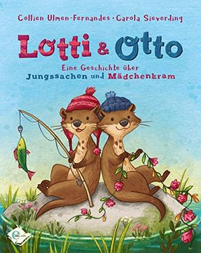 portada Lotti und Otto: Eine Geschichte Über Jungssachen und Mädchenkram (en Alemán)