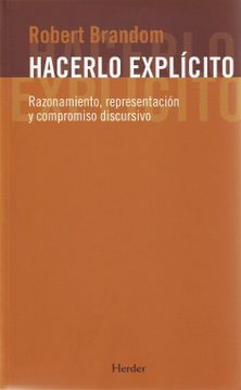 portada Hacerlo Explicito: Razonamiento, Rapresentcion y Compromiso Discursivo (in Spanish)