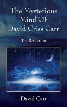 portada The Mysterious Mind Of David Criss Carr: The Reflection (en Inglés)