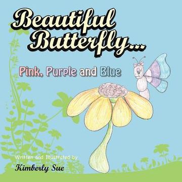 portada Beautiful Butterfly...Pink, Purple and Blue (en Inglés)