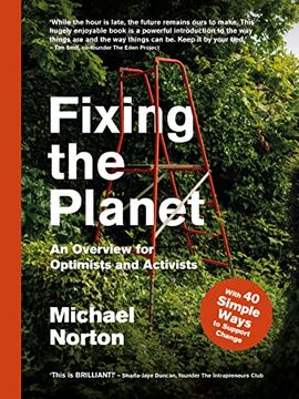 portada Fixing the Planet: An Overview for Optimists and Activists