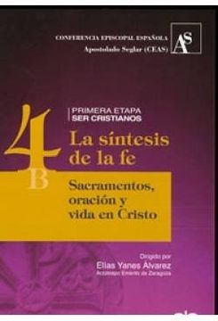portada La Síntesis de la fe. Sacramentos, Oración y Vida en Cristo (in Spanish)