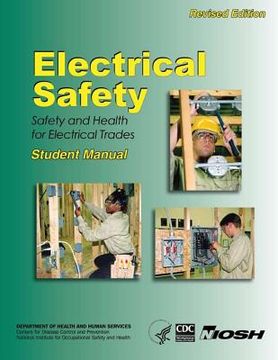 portada Electrical Safety: Safety and Health For Electrical Trades- Student Manual (en Inglés)
