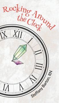 portada Rocking Around the Clock: A 24/7 Crystal Guide (in English)