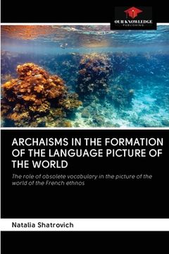 portada Archaisms in the Formation of the Language Picture of the World