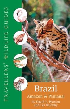 portada Brazil: Amazon And Pantanal (Travellers' Wildlife Guides) 