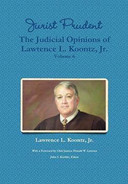 portada Jurist Prudent -- the Judicial Opinions of Lawrence l. Koontz, Jr. , Volume 6 (en Inglés)