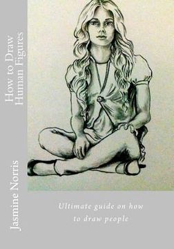 portada How to Draw Human Figures: Ultimate guide on how to draw people (in English)