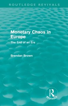 portada Monetary Chaos in Europe (Routledge Revivals): The End of an Era