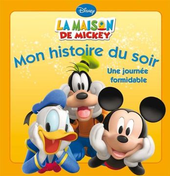 portada La Maison de Mickey, une Journée Formidable, mon Histoire du Soir