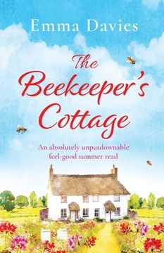 portada The Beekeeper'S Cottage: An Absolutely Unputdownable Feel Good Summer Read (en Inglés)