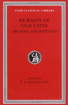 portada Remains of old Latin, Volume iv, Archaic Inscriptions (Loeb Classical Library no. 359) (en Inglés)