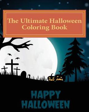 portada The Ultimate Halloween Coloring Book: 39 High Quality Halloween Designs (en Inglés)