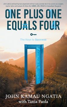 portada One Plus One Equals Four: The Keys to Success (en Inglés)