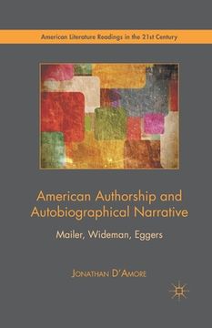 portada American Authorship and Autobiographical Narrative: Mailer, Wideman, Eggers (in English)