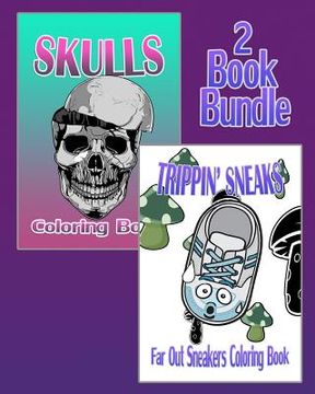 portada Skulls & Trippin' Sneaks - Coloring Book (2 Book Bundle) (en Inglés)
