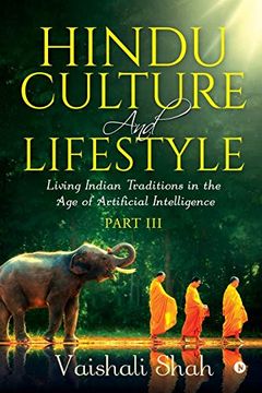 portada Hindu Culture and Lifestyle - Part Iii: Living Indian Traditions in the age of Artificial Intelligence (en Inglés)