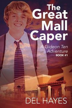portada The Great Mall Caper: A Gideon Ten Adventure Book #1 (en Inglés)