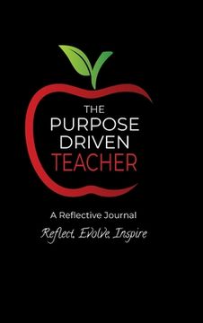 portada The Purpose Driven Teacher (en Inglés)