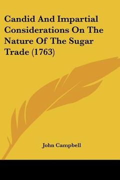 portada candid and impartial considerations on the nature of the sugar trade (1763)