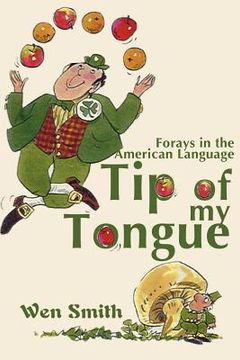 portada tip of my tongue: forays in the american language (en Inglés)