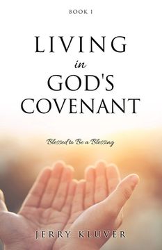 portada Living in God's Covenant: Blessed to Be a Blessing (en Inglés)