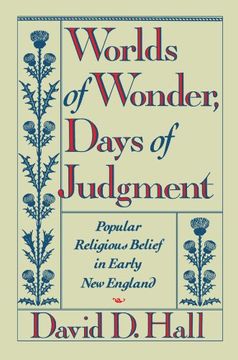 portada Worlds of Wonder, Days of Judgment: Popular Religious Belief in Early new England (en Inglés)