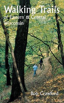 portada Walking Trails of Eastern and Central Wisconsin (en Inglés)