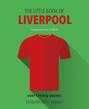 portada The Little Book of Liverpool: Over 170 kop Quotes! (The Little Book of Soccer) (en Inglés)