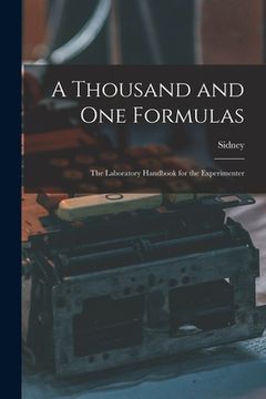 portada A Thousand and One Formulas; the Laboratory Handbook for the Experimenter (in English)