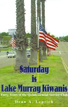 portada saturday is lake murray kiwanis: forty years of the quintessential service club