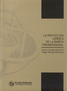 portada LA PROTECCION JURIDICA DE LA MARCA TRIDIMENSIONAL (in Spanish)