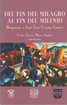 portada Del fin del milagro al fin del milenio. Homenaje a Jose Luis Cecena Gamez (Spanish Edition)