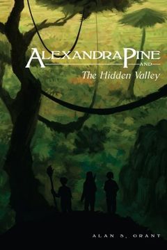 portada Alexandra Pine and the Hidden Valley: Volume 3 (The Adventures of Alexandra Pine)