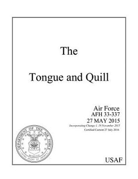 portada The Tongue and Quill: Air Force Afh 33-337 Air Force Handbook Certified Current 27 July 2016 (en Inglés)