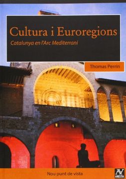 portada Cultura I Euroregions: Catalunya en l'Arc Mediterrani